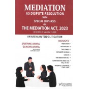 Whitesmann's Mediation As Dispute Resolution with Special Emphasis on The Mediation Act 2023 by Sarthak Arora, Gaayan Arora